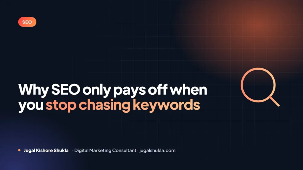 Why SEO only pays off when you stop chasing keywords — cover